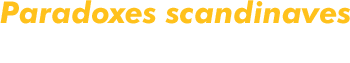 Paradoxes scandinaves